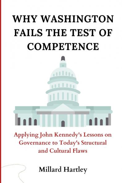 Why Washington Fails the Test of Competence