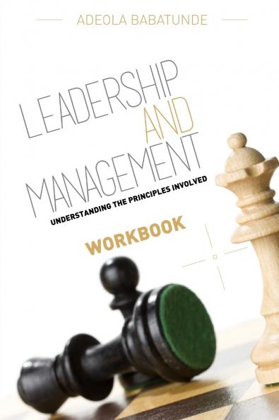 LEADERSHIP & MANAGEMENT   (WORKBOOK)