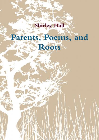 Parents Poems and Roots