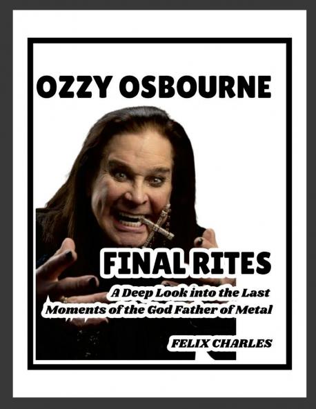 Ozzy Osbourne's Final Rites