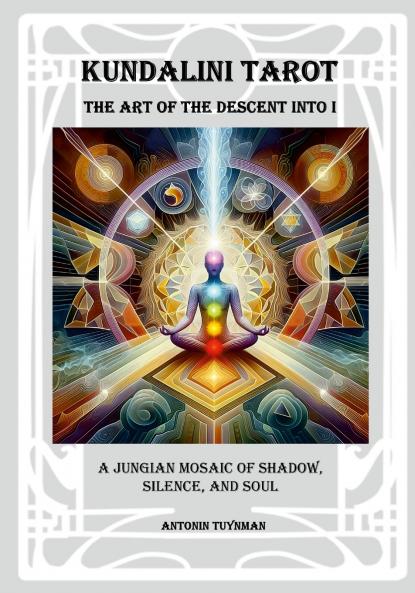 The Art of the Descent into I - Kundalini Tarot