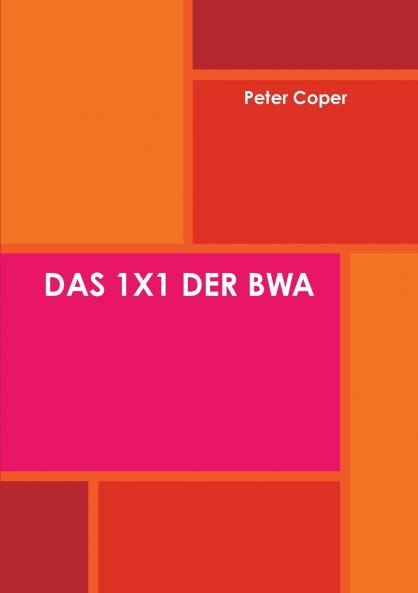 DAS 1X1 DER BWA