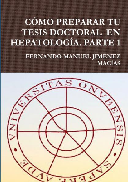 C��MO PREPARAR TU TESIS DOCTORAL  EN HEPATOLOG��A. PARTE 1