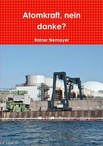 Atomkraft nein danke?