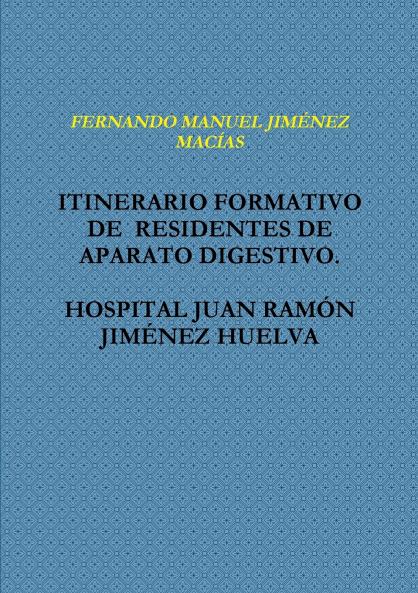 ITINERARIO FORMATIVO  DE  RESIDENTES DE APARATO DIGESTIVO.  HOSPITAL JUAN RAM��N JIM��NEZ HUELVA