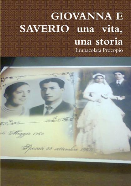 GIOVANNA E  SAVERIO  una  vita una storia