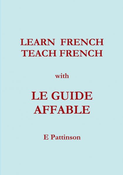 Learn French Teach French with Le Guide Affable