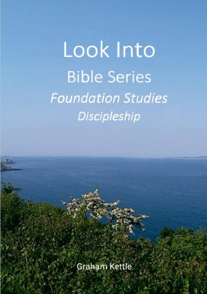 Look Into Bible Series - Foundation Studies Discipleship