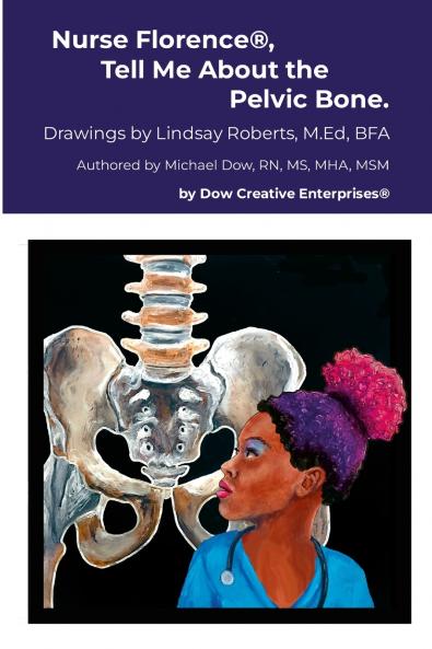 Nurse Florence® Tell Me About the Pelvic Bone.