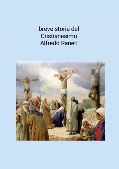 breve storia del Cristianesimo