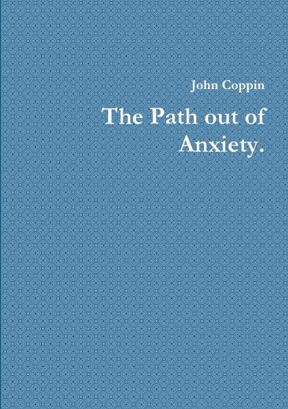 The Path out of Anxiety.
