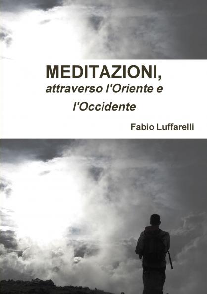 MEDITAZIONI attraverso l'Oriente e l'Occidente