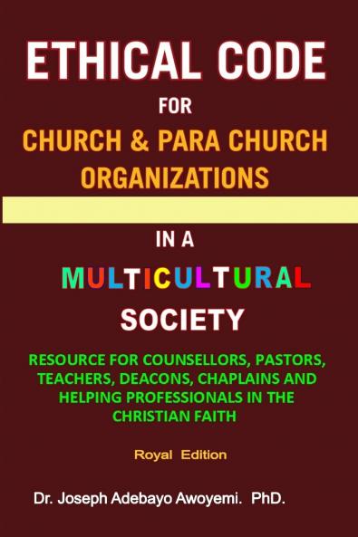 ETHICAL CODE FOR CHURCH AND PARA CHURCH ORGANIZATIONS IN A MULTICULTURAL SOCIETY