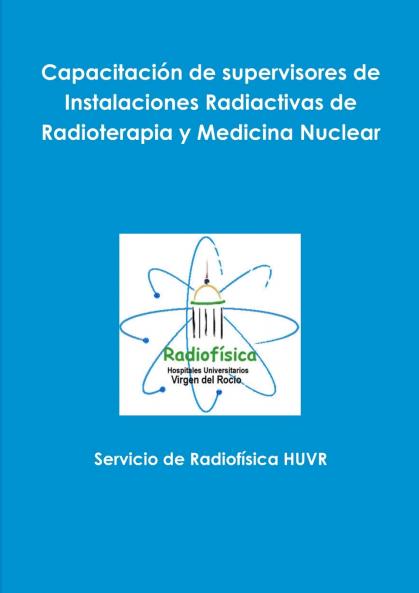 Capacitación de supervisores de Instalaciones Radiactivas de Radioterapia y Medicina Nuclear