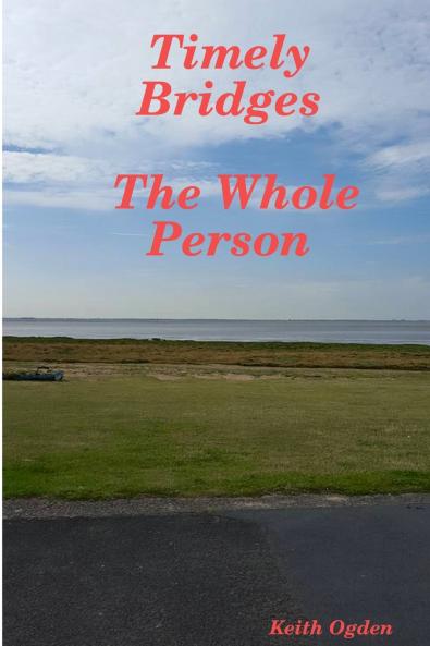 Timely Bridges- The Whole Person