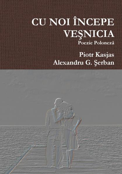 CU NOI ÎNCEPE VEŞNICIA