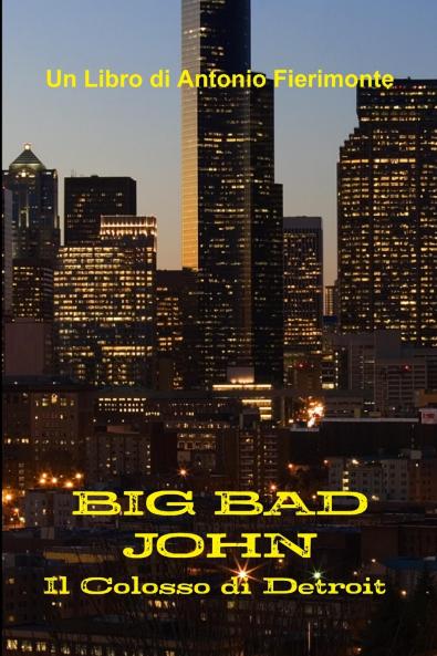 Big Bad John - Il Colosso di Detroit
