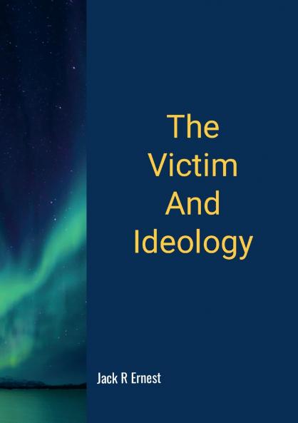 The Victim And Ideology