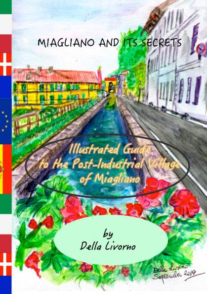 Miagliano and its Secrets. An Illustrated Guide to the Post-Industrial Village of Miagliano