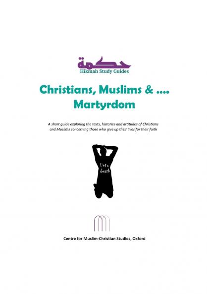 Christians Muslims and Martyrdom