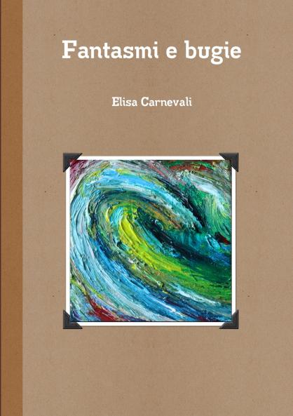 Fantasmi e bugie