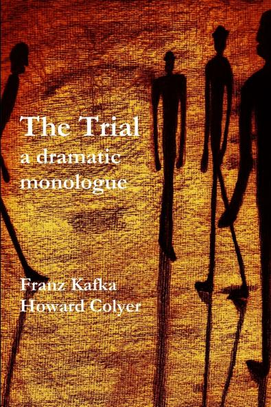 The Trial - a dramatic monologue