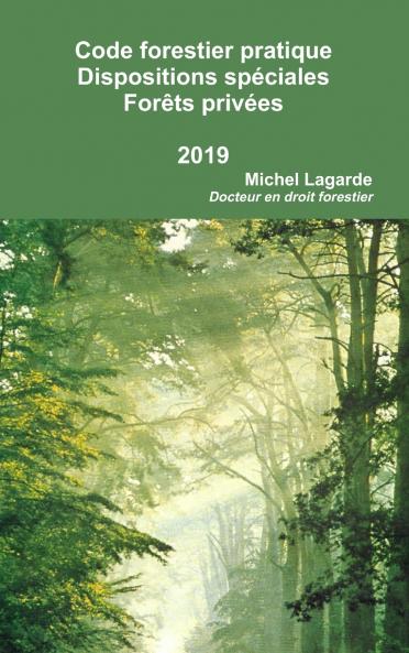 Code forestier pratique Dispositions spéciales aux forêts privées 2015