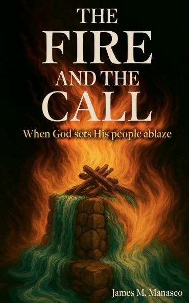 The Fire and the Call