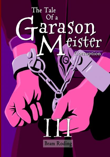 The Tale of a Garason Meister Part III