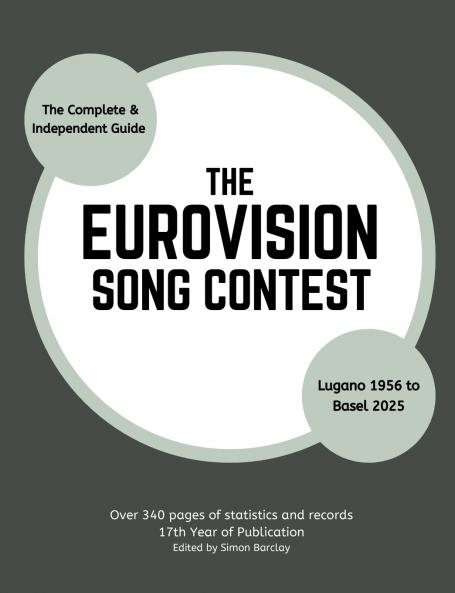 The Complete & Independent Guide to the Eurovision Song Contest 2025