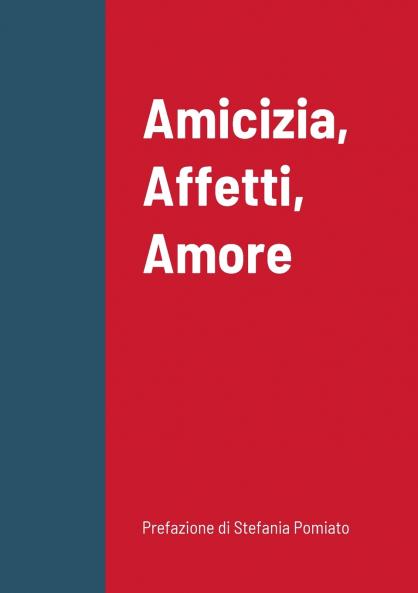 Amicizia Affetti Amore