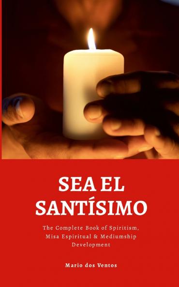 SEA EL SANTÍSIMO