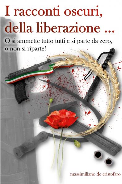I racconti oscuri della liberazione ...