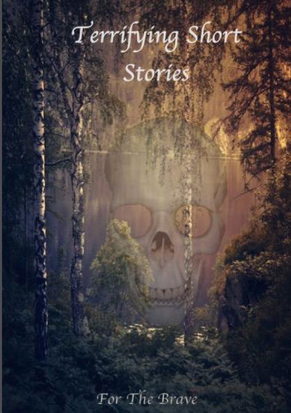 Terrifying Short Stories For The Brave