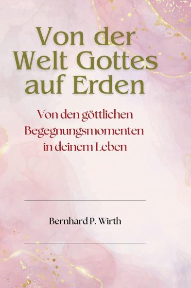 Von der Welt Gottes auf Erden