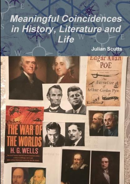 Meaningful Coincidences In History Literature and Life