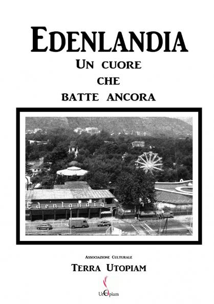 Edenlandia un cuore che batte ancora