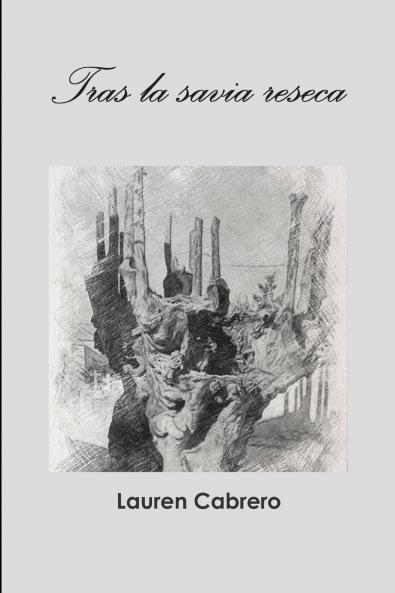 Tras la savia reseca