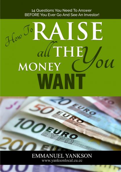 How to Raise All The Money You Want
