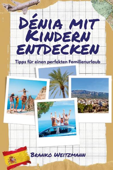 Dénia mit Kindern entdecken