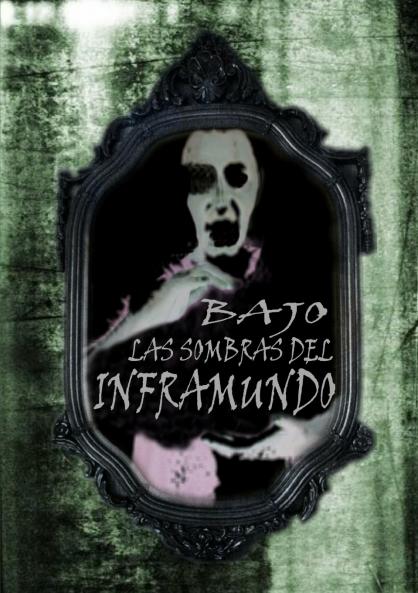 BAJO LAS SOMBRAS DEL INFRAMUNDO