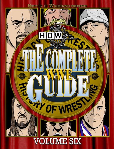 The Complete WWE Guide Volume Six