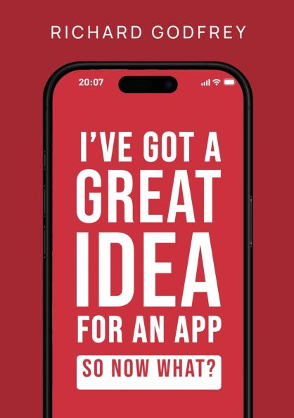 I've Got a Great Idea for an App. So Now What?