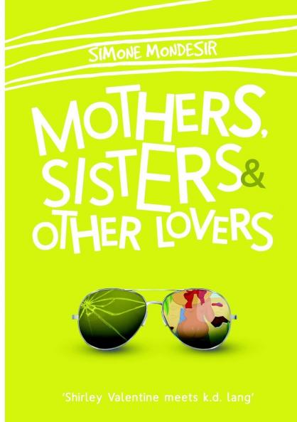 Mothers Sisters & Other Lovers
