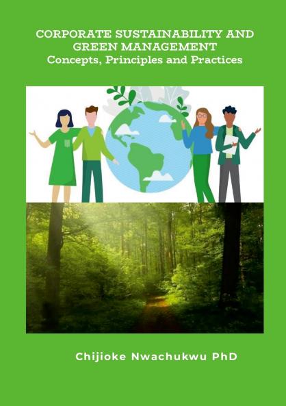 Corporate Sustainability and Green Management Concepts Principles and Practice
