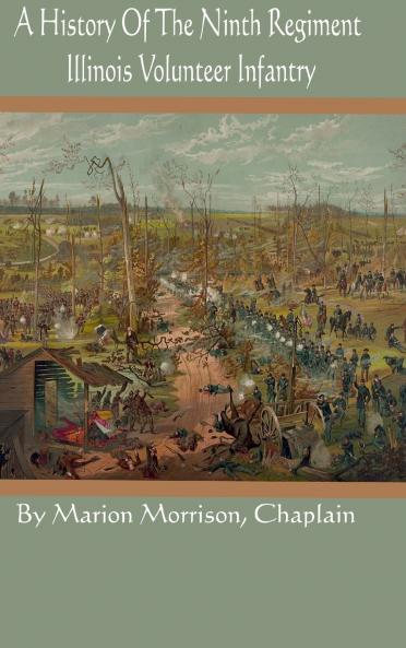 A History Of The Ninth Regiment Illinois Volunteer Infantry
