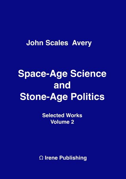 Space-Age Science and  Stone-Age Politics