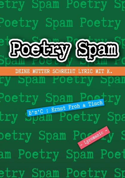 Poetry Spam -  Deine Mutter schreibt Lyric mit K.