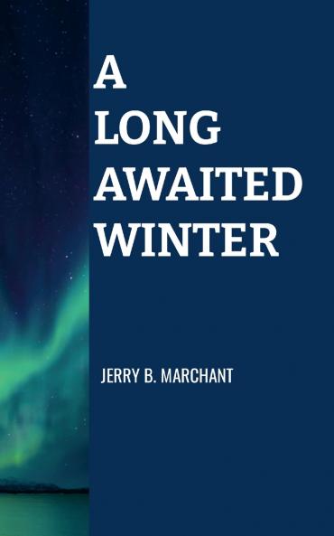 A LONG AWAITED WINTER
