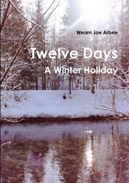 Twelve Days - A Winter Holiday